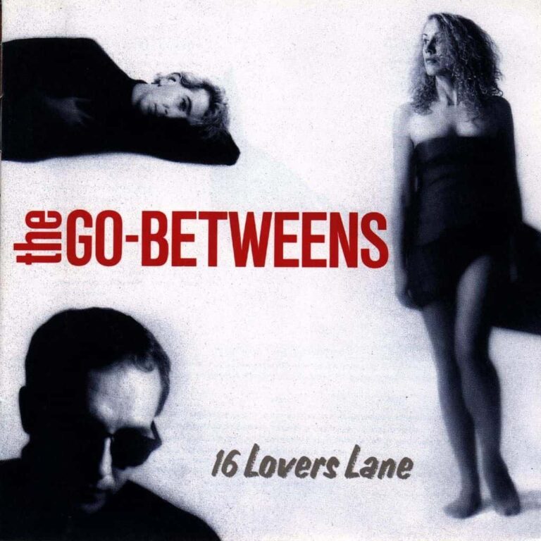 16 Lovers Lane The Go-Betweens,1988 un groupe australien de Brisbane, a été formé en 1977. Le groupe était composé de Robert Forster, Grant McLennan, Lindy Morrison et Amanda Brown