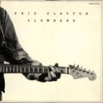 Slowhand Eric clapton 1977 - C’est le feeling et la subtilité qui priment disckrock