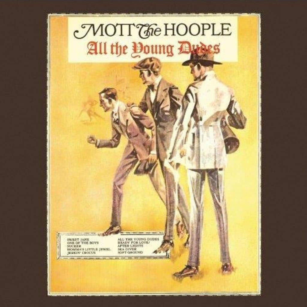 All the Young Dudes - MOTT THE HOOPLE - 1972 | glam rock | hard rock | rock/pop rock | proto-punk. L'un des plus grands succès marketing de tous les temps, ce disque et grâce au "parrainage" de David Bowie a remis Mott sur la carte et a fait entrer sa musique dans le Top 40