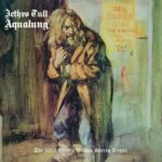 Aqualung - JETHRO TULL - 1971 | folk rock | hard rock | rock/pop rock | progressive rock. Ce disque represente Le rock progressif sous sa meilleur forme.Toujours surprenant et riche, et, surtout, toujours accrocheur et efficace.