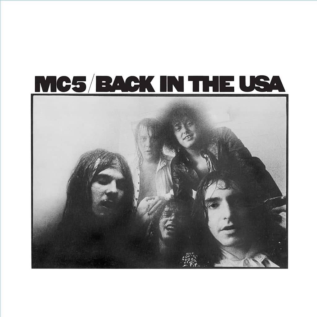 Back in the USA - MC5 - 1970 | hard rock | proto-punk | rock-n-roll. Du rock classique, tout américain, avec une forte insistance sur la partie "classique", et un peu de jeu de guitare "saturé"