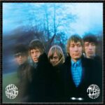 Between the Buttons - The ROLLING STONES - 1967 : pop | rock/pop rock | psychédélique. Elle est tout à fait dans l'air du temps, elle est désordonnée comme Blonde on Blonde de Bob Dylan, c'est un dandy des Kinks, et elle a une super partie d'orgue. La chanson est également originale, avec beaucoup de piano, d'orgue et de flûtes à bec.