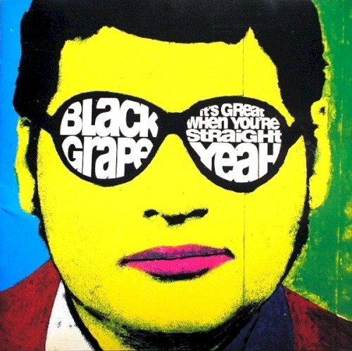 Pochette de It's Great When You're Straight... Yeah par BLACK GRAPE (1995)