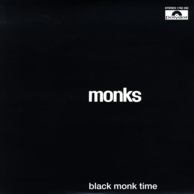Black Monk Time - The MONKS - 1968 | garage rock. Cet album est un véritable "ovni", et vous devriez lui accorder votre attention. Il est tribal, saturé, corsé, avec un battement de tambour martelant et un chant incantatoire.