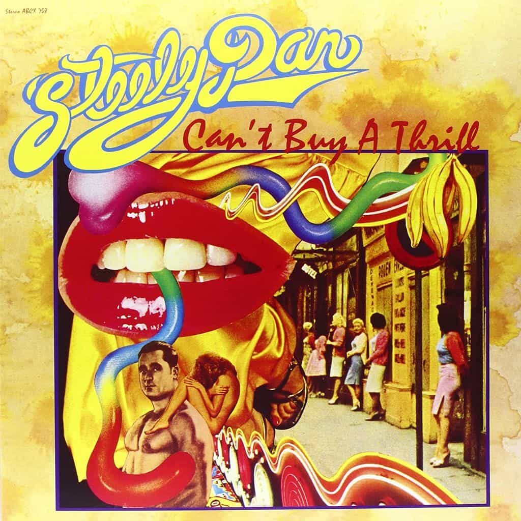 Can't Buy a Thrill - STEELY DAN - 1972 | jazz-rock | rock/pop rock | soft rock. Steely Dan, c'est le top du top, des réalisations impeccables pour des chansons, qui ont toujours une ambiance jazzy.