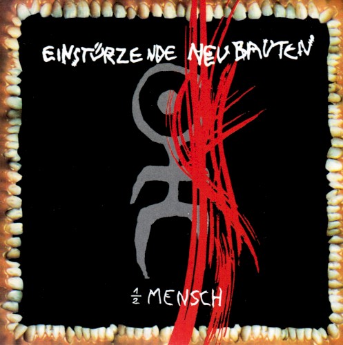 Pochette de Halber Mensch par EINSTURZENDE NEUBAUTEN (1985)