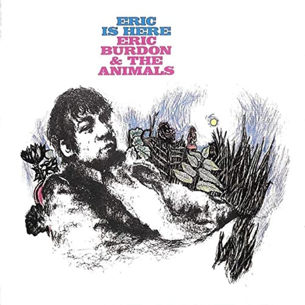 Eric Is Here - The ANIMALS - 1967 : blues rock | psychédélique | rhythm-n-blues | blue eyed soul. L'album raconte l'histoire d'un homme qui quitte sa ville natale pour poursuivre ses rêves, mais revient finalement après avoir réalisé qu'il a tout perdu et n'a rien à montrer pour cela.