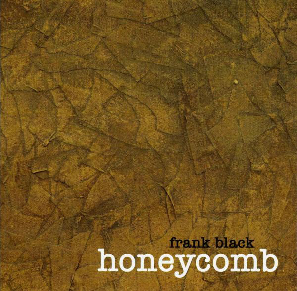 Pochette de Honeycomb par Frank BLACK (2005)