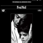 Fred NEIL - 1967 | folk | folk rock. Une réédition très heureuse de ce merveilleux album ! La voix de Fred Neil nous entraîne dès l'intro de "The Dolphins" qui ravira tous les fans de Tim Buckley, et nous rappelle qu'il est l'auteur de la chanson dont Harry Nilsson fera un "hit" grâce à sa bande originale du film "Macadam Cowboy" avec Dustin Hoffman et Jon Voight. Encore un album splendide.