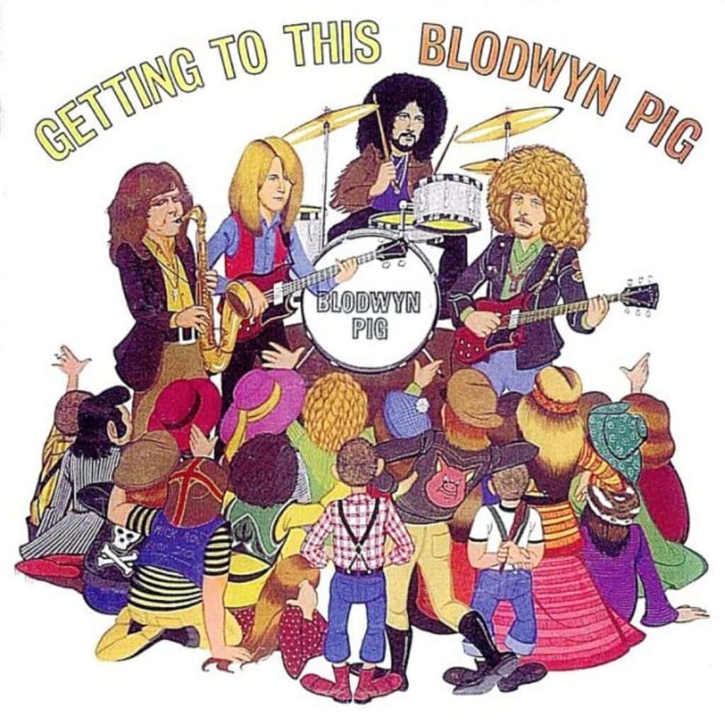 Getting to This - BLODWYN PIG - 1970 | blues rock | jazz-rock | progressive rock. Ici, le saxophone joue un rôle central et la section rythmique fournit un backbeat énergique