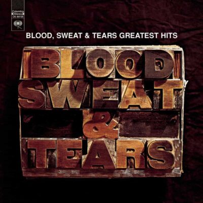 Greatest Hits - BLOOD SWEAT AND TEARS - 1972 | jazz-rock | rock/pop rock. Ce disque vinyle a tout pour plaire. Il est funky, il est groovy, il fait battre votre cœur et vous donne envie de danser.