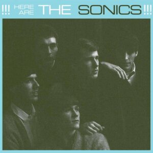 Here Are the Sonics