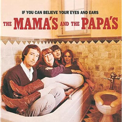 If You Can Believe Your Eyes and Ears - The MAMAS AND THE PAPAS - 1966. La perfection de la pop, musique avec des harmonies vocales venu du ciel, plein de référence au flower power.