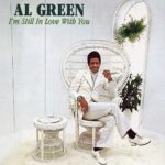 I'm Still in Love With You - Al GREEN - 1972 | smooth soul | soul | pop soul. Le phénomène Al Green est en marche. En effet, la "soul music" est dans n'importe quelle chanson enregistrée par Al Green, même celles qu'il n'a pas chantées lui-même.