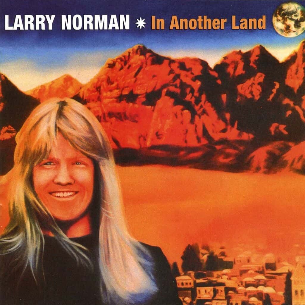 In Another Land - Larry NORMAN - 1976 | folk rock | rock/pop rock | rock-n-roll. Larry Norman est le meilleur auteur-compositeur que j'ai jamais entendu. Il a eu l'une des carrières les plus réussies de la musique chrétienne.