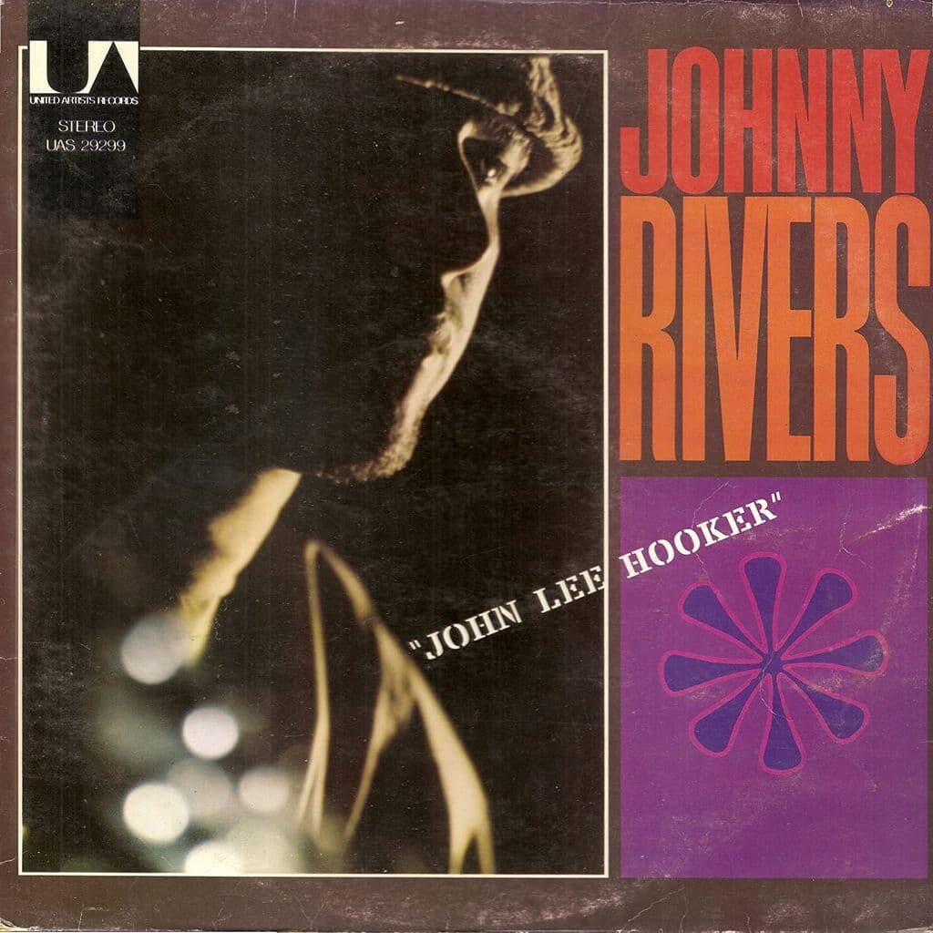John Lee Hooker - Johnny RIVERS - 1967 : blues rock | rock/pop rock | rock-n-roll. Un classique que vous devez absolument avoir dans votre bibliothèque. Il est fascinant, rythmé et séduisant.