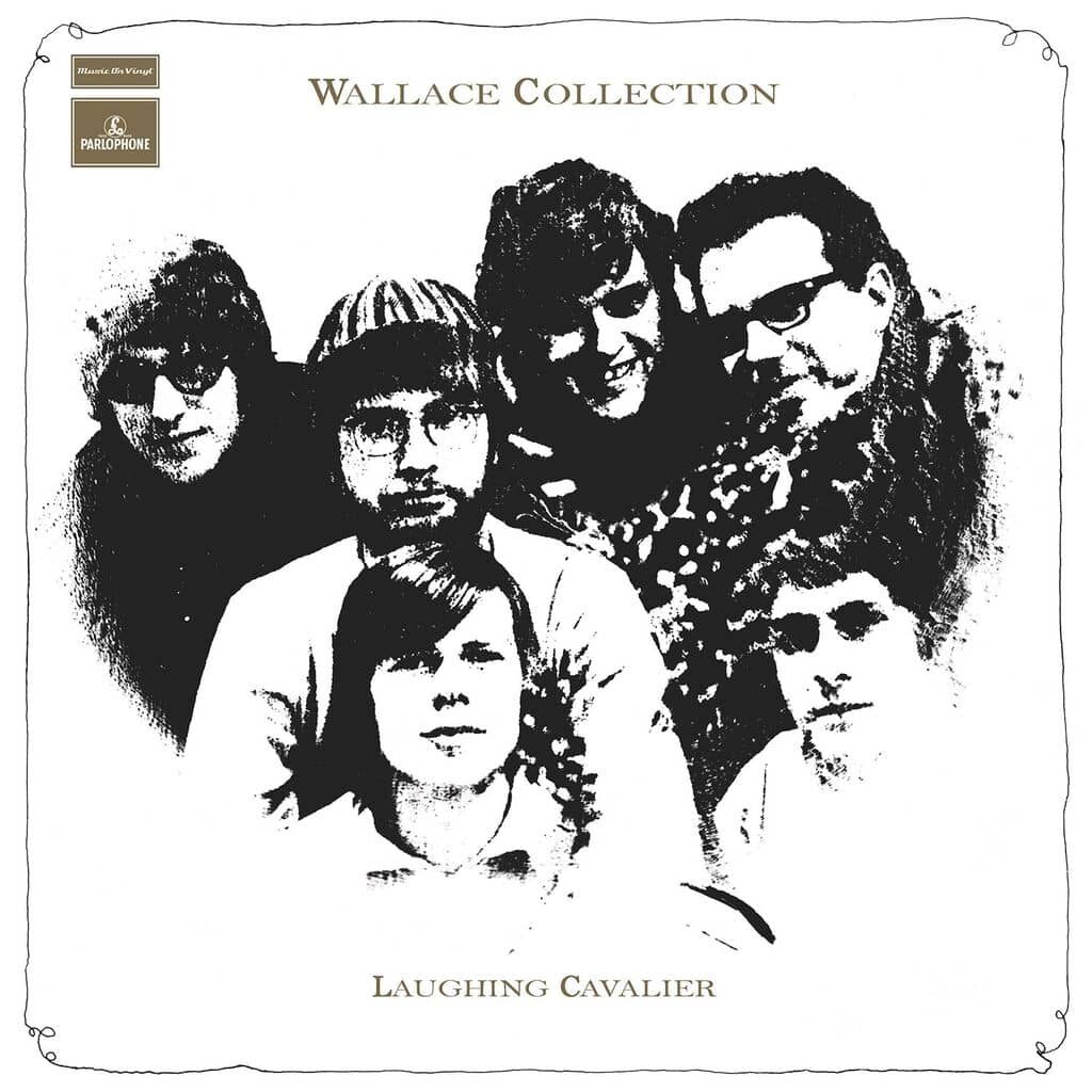 Laughing Cavalier - WALLACE COLLECTION - 1969 | pop | rock/pop rock. Il a résisté à l'épreuve du temps parce qu'il a été créé par des personnes extrêmement talentueuses