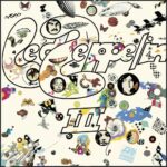 Un grand millésime ! Hautement recommandé ! l'album reflète parfaitement le non-conformisme voulu par le groupe. Led Zeppelin III - 1970 | blues rock | british blues | british metal | folk rock | hard rock | heavy metal
