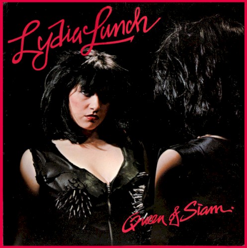 Pochette de Queen of Siam par Lydia LUNCH (1979)