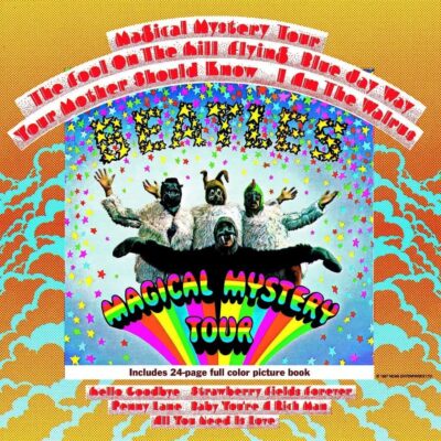 Magical Mystery Tour - The BEATLES - 1967 : rock/pop rock | psychédélique. une série de chansons qui sont pour la plupart de nature expérimentale, bien qu'il inclue également certaines de leurs chansons pop et rock plus traditionnelles