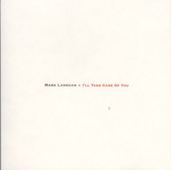 Pochette de I'll Take Care of You par Mark LANEGAN (1999)