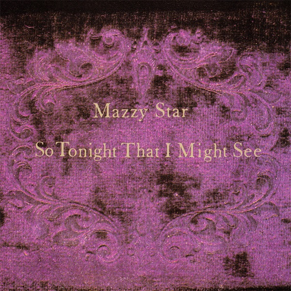 Pochette de So Tonight That I Might See par MAZZY STAR (1993)