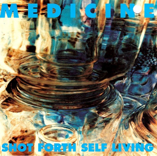 Pochette de Shot Forth Self Living par MEDICINE (1992)