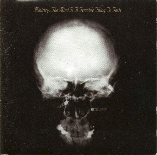 Pochette de The Mind Is a Terrible Thing to Taste par MINISTRY (1989)