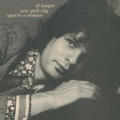 New York City (You're a Woman) - Al KOOPER - 1971 | rock/pop rock | songwriter. Des chœurs féminins, quelques guitares qui "crépitent" et quelques solos.