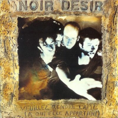 Pochette de Veuillez rendre L'âme (à qui elle appartient) par NOIR DESIR (1989)