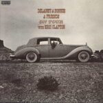 On Tour With Eric Clapton - DELANEY AND BONNIE - 1970 | blues rock | rock/pop rock. C'est excitant ! Un bon jeu de tambours donne un rythme sur lequel celui qui est devant danse. Un must dans votre précieuse bibliothèque musicale version vinyle ou pas.