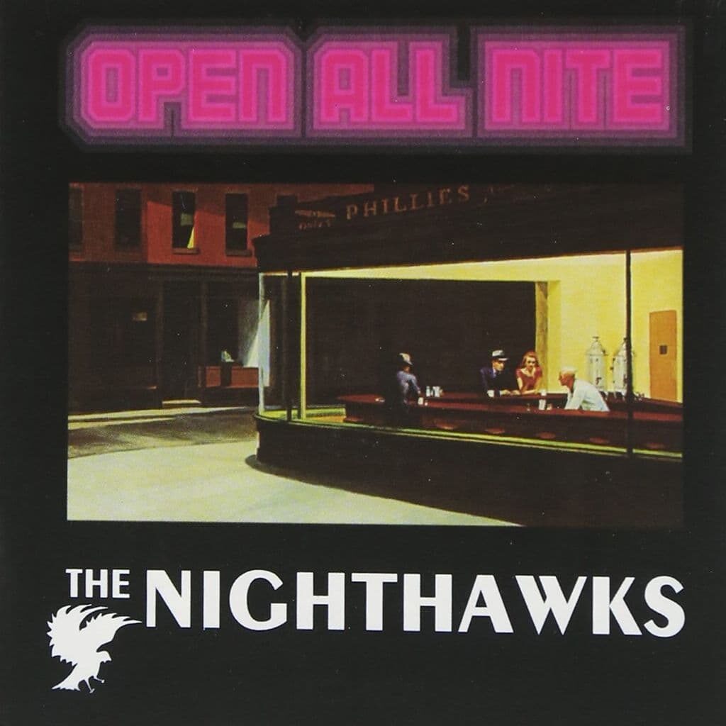 Open All Nite - The NIGHTHAWKS - 1976 | blues rock | rock-n-roll. album Open All Nite étant le plus populaire. L'album contient 10 chansons et a un excellent moyen de capturer l'essence du groupe.