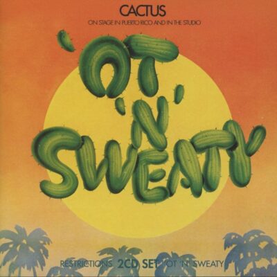 ´Ot ´N´ Sweaty - CACTUS - 1972 | blues rock | boogie rock | hard rock. C'est le genre de musique que j'aime. Elle n'est pas compliquée, juste corsée et légèrement sale.