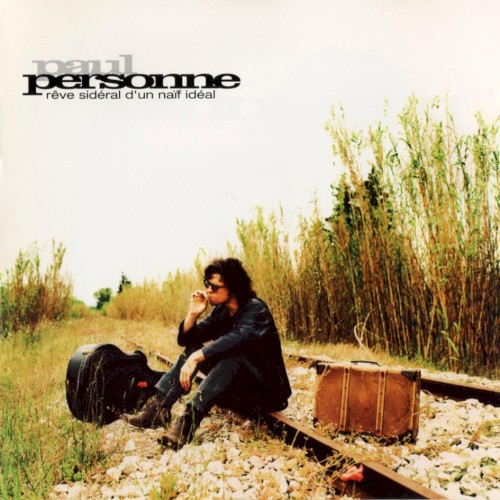 Pochette de Rêve sidéral d'un naïf idéal par Paul PERSONNE (1994)