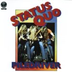 Piledriver - STATUS QUO - 1972 | boogie rock | hard rock. L'intro soft rock se transforme finalement en un morceau de guitare plus puissant qui rappelle les premiers Fleetwood Mac.