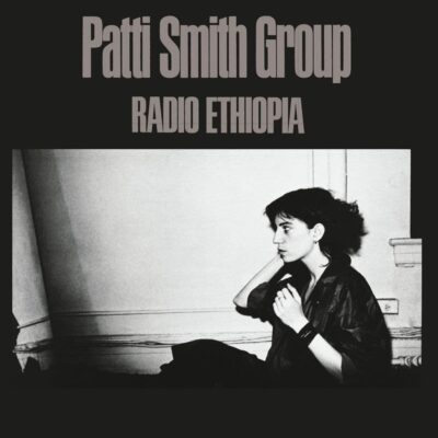 Radio Ethiopia - Patti SMITH - GROUP - 1976 | proto-punk. ous ne pensez peut-être pas que cet enregistrement est parfait, mais il vaut vraiment la peine d'être écouté.