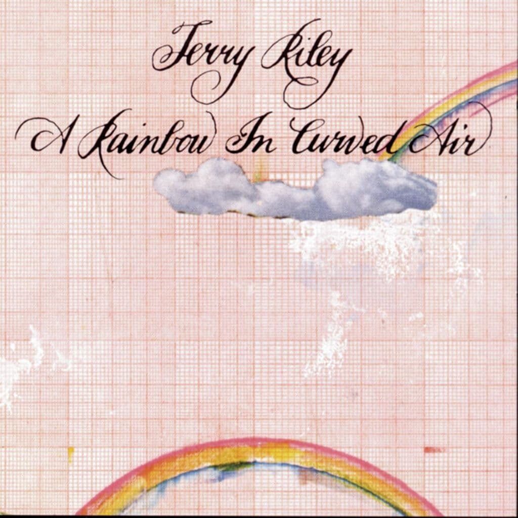 Rainbow in Curved Air - Terry RILEY - 1967 : ambient | expérimental | électronique. disque planant, la musique contemporaine ou pour d'autres ce sera le Folk ou le Progressif,