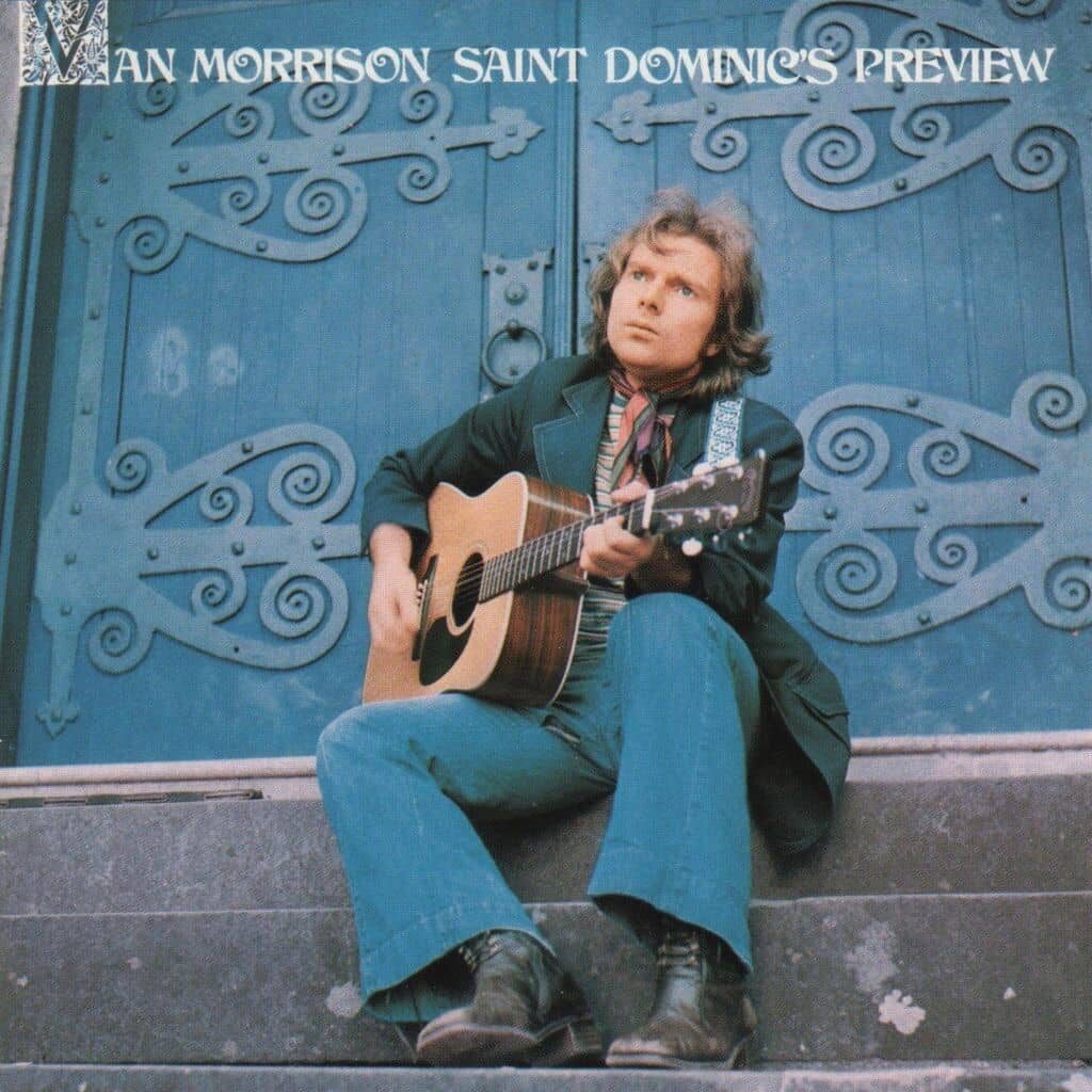 Saint Dominic's Preview - Van MORRISON - 1972 | rock/pop rock | rhythm-n-blues | soft rock. musiques puisant dans le folk celtique, le blues avec des phrases musicales rythmées, flirtant même avec le gospel.