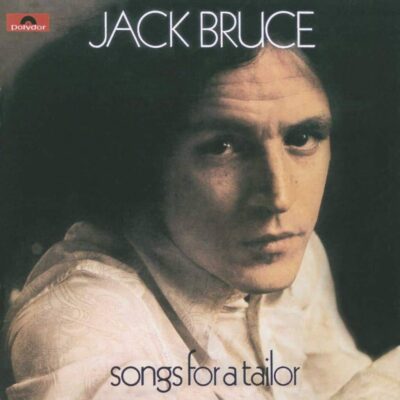 Songs for a Tailor - Jack BRUCE - 1969 | jazz-rock | progressive rock.Ce n'est pas pour rien qu'on l'appelle "Irish Jazz" : il a le charme d'un bon vin vieilli mélangé à l'énergie et à la fraîcheur du jazz.