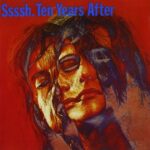 Ssssh - TEN YEARS AFTER - 1969 | blues rock | british blues | rock-n-roll. Du blues, du rock, du jazz et du boogie-woogie... tous mélangés... et quelques petites merveilles ajoutées pour faire bonne mesure.