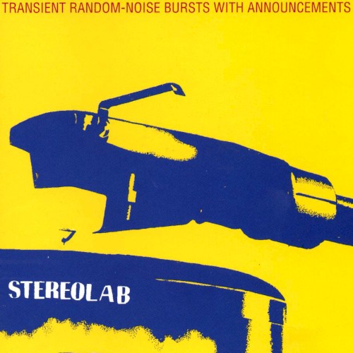 Pochette de Transient Random-Noise Bursts with Announcements par STEREOLAB (1993)