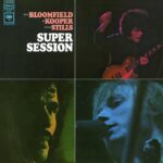 Super Session - Michael BLOOMFIELD - Al KOOPER - Stephen STILLS - 1968 | blues | blues rock. réinterprétation magistrale (et très récente) de sa chanson "Season of the Witch".