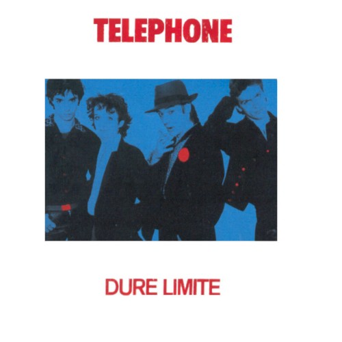 Pochette de Dure Limite par TELEPHONE (1982)