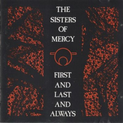 Pochette de First and Last and Always par The SISTERS OF MERCY (1985)