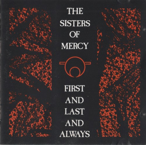 Pochette de First and Last and Always par The SISTERS OF MERCY (1985)