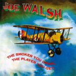The Smoker You Drink, the Player You Get - Joe WALSH - 1973 | blues rock | folk rock | hard rock | rock/pop rock. Il sait comment faire du rock. C'est indéniable ! Et ça sonne moderne, ce qui ne gâche rien !