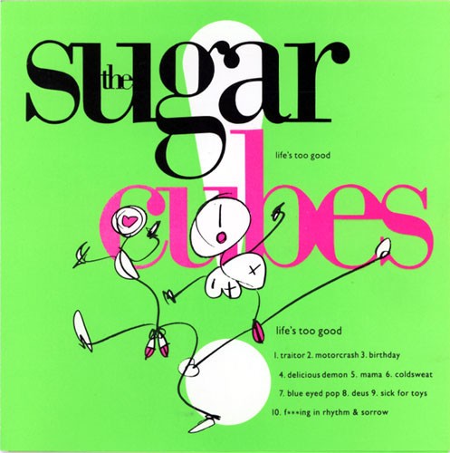 Pochette de Life's Too Good par The SUGARCUBES (1988)