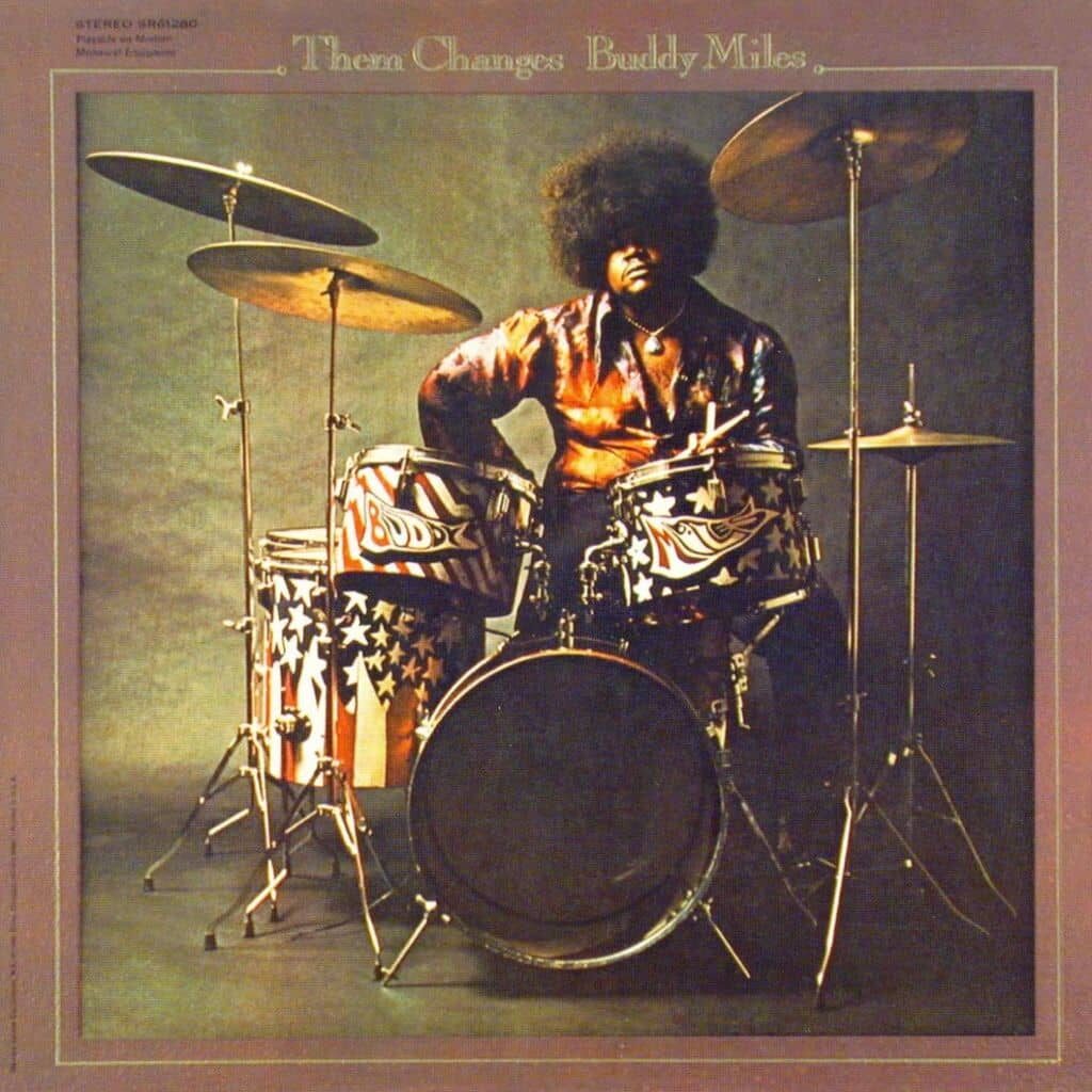 Them Changes - Buddy MILES - 1970 | blues rock | funk | hard rock | psychédélique. Un album classique et sous-estimé de soul et de funk par le grand batteur Buddy Miles. Il a joué avec Jimi Hendrix dans le Band of Gypsies, et c'est l'un de ses meilleurs albums.