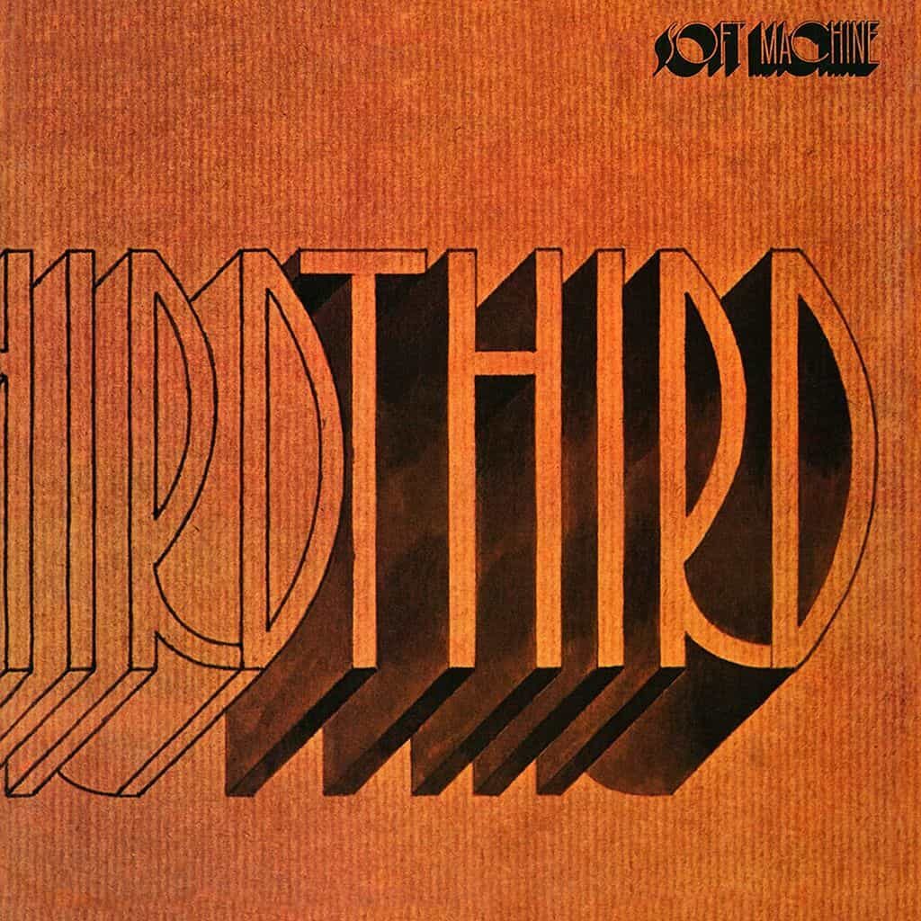 Third - SOFT MACHINE - 1970 | jazz-rock | progressive rock | canterbury scene. Des plans de guitare bluesy et fumants, des voix douces, des transitions fluides, Weather Report avant l'heure