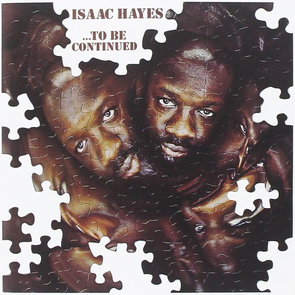 ...To Be Continued - Isaac HAYES - 1970 | soul | To Be continued est une grand classique de la musique soul. Isaac Hayes y flirte parfois avec le jazz, il établit en tous cas une ambiance d'une grande sensualité, joue sur les climat